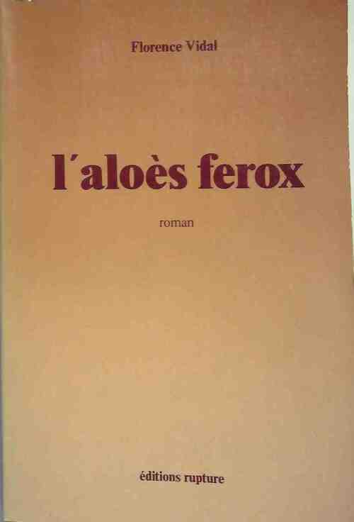 Livrenpoche : L'aloès ferox - Florence Vidal - Livre