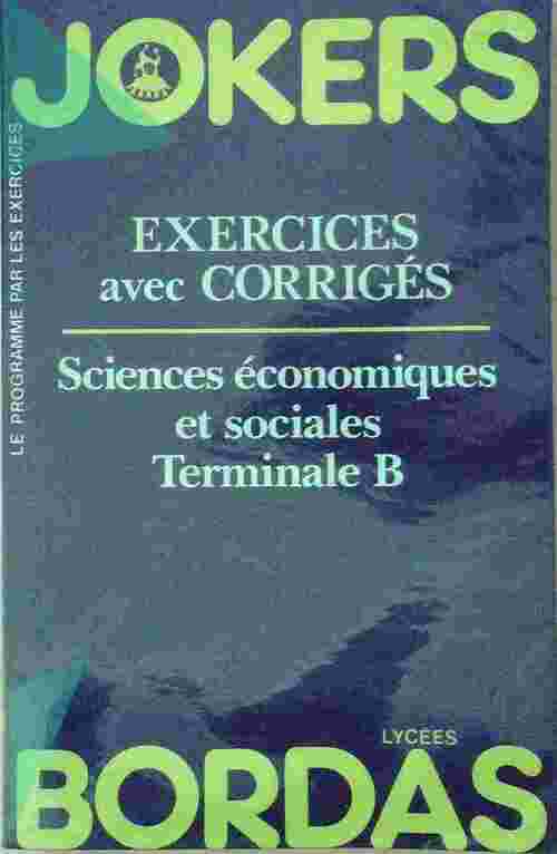 Sciences économiques et sociales : Terminales B - Collectif -  Jokers - Livre