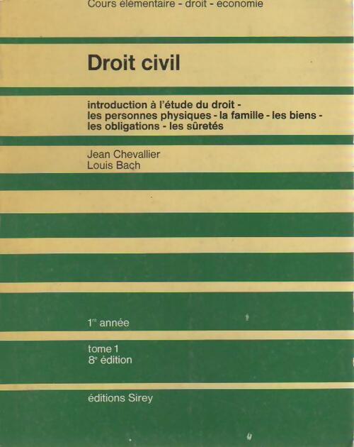 Livrenpoche : Droit civil Première année Tome I - Jean Chevallier - Livre