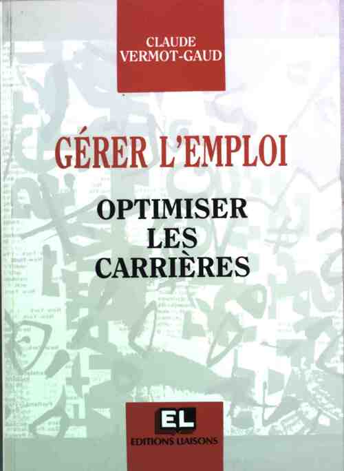 Livrenpoche : Gérer l'emploi. Optimiser les carrières - Claude Vermot - Livre