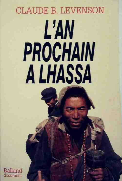 Livrenpoche : L'an prochain à Lhassa - Claude B. Levenson - Livre