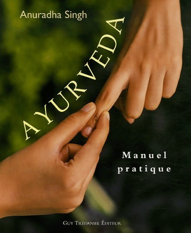 Livrenpoche : Ayurveda - Anuradha Singh - Livre