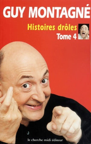 Histoires drôles Tome IV - Guy Montagné -  Cherche Midi GF - Livre