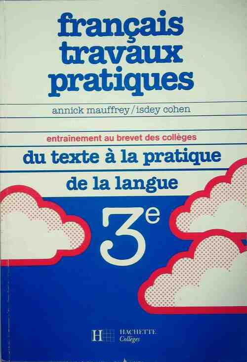 Livrenpoche : Français travaux pratiques 3e. Du texte à la pratique de la langue - Annick Mauffrey - Livre