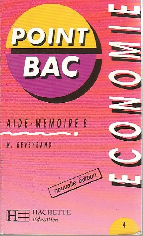 Livrenpoche : Economie Terminales B - M. Reveyrand - Livre