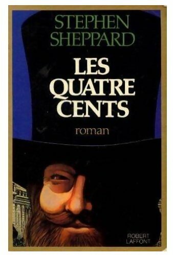 Les quatre cents - Stephen Sheppard -  Best-Sellers - Livre