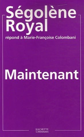 Livrenpoche : Maintenant - Ségolène Royal - Livre