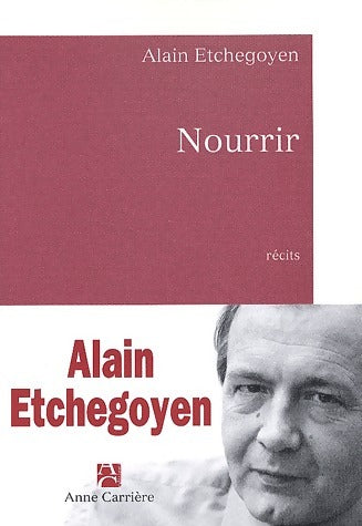 Livrenpoche : Nourrir - Alain Etchegoyen - Livre