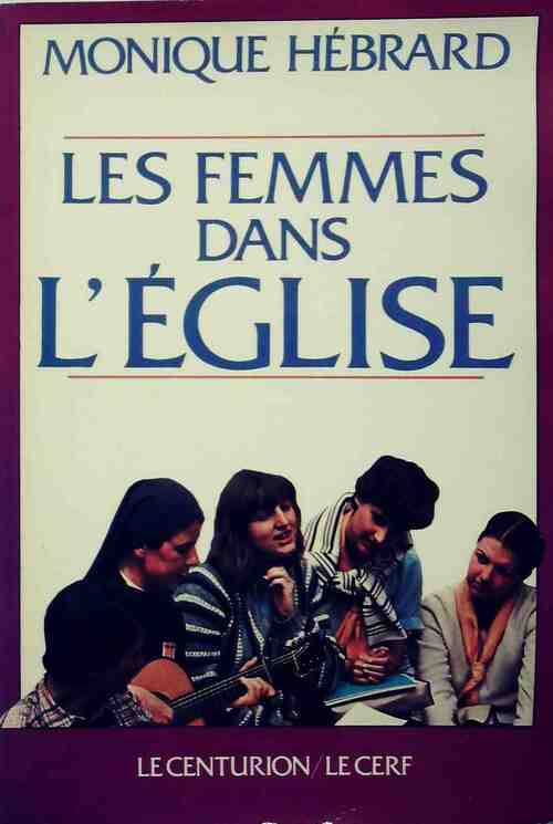 Livrenpoche : Les femmes dans l'Eglise - Monique Hébrard - Livre
