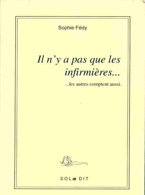 Livrenpoche : Il n'y a pas que les infirmières... les autres comptent aussi - Sophie Fédy - Livre
