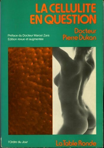 La cellulite en question - Pierre Dukan -  L'ordre du jour - Livre
