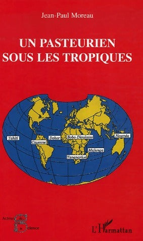 Livrenpoche : Un pasteurien sous les tropiques - Jean-Paul Moreau - Livre