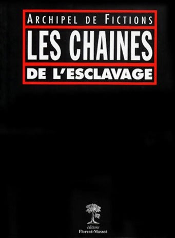 Livrenpoche : Les chaînes de l'esclavage - Collectif - Livre