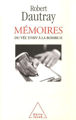 Livrenpoche : Mémoires. Du Vél' d'Hiv à la bombe H - Robert Dautray - Livre