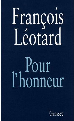 Livrenpoche : Pour l'honneur - François Léotard - Livre