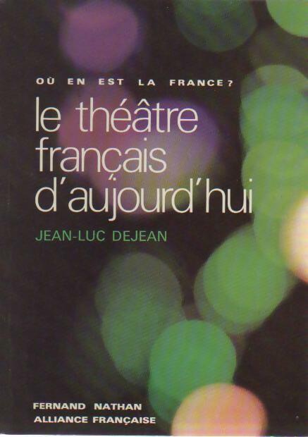 Livrenpoche : Le théâtre français d'aujourd'hui - Jean-Luc Déjean - Livre
