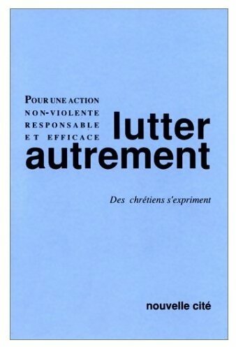 Livrenpoche : Lutter autrement - Collectif - Livre