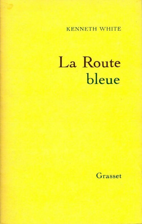 Livrenpoche : La route bleue - Kenneth White - Livre