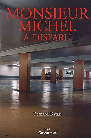 Livrenpoche : Monsieur Michel a disparu - Bernard Batais - Livre