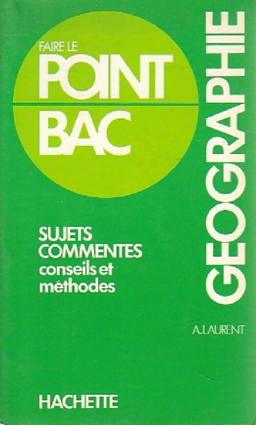 Livrenpoche : Géographie. Sujets commentés - A. Laurent - Livre
