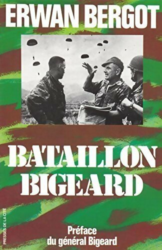 Livrenpoche : Bataillon Bigeard - Erwan Bergot - Livre