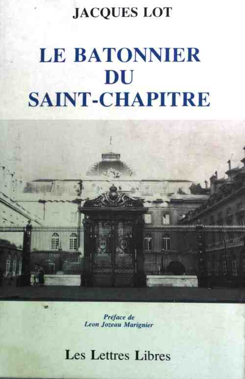 Livrenpoche : Le batonnier du Saint-Chapitre - Jacques Lot - Livre