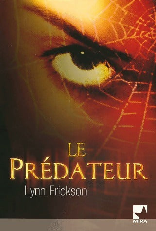 Le prédateur - Lynn Erickson -  Mira - Livre