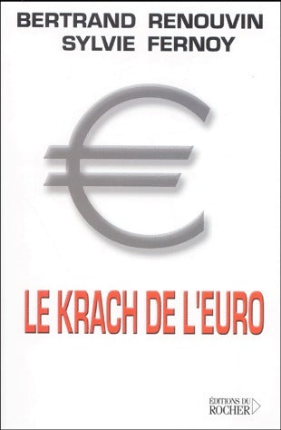 Livrenpoche : Le krach de l'euro - Bertrand Renouvin - Livre