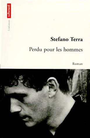 Livrenpoche : Perdu pour les hommes - Stefano Terra - Livre