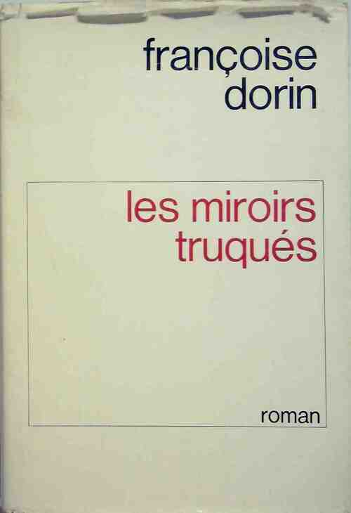 Livrenpoche : Les miroirs truqués - Françoise Dorin - Livre