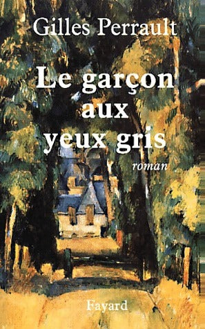 Livrenpoche : Le garçon aux yeux gris - Gilles Perrault - Livre