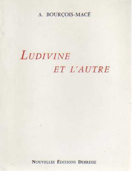 Livrenpoche : Ludivine et l'autre - Andrée Bourçois-Macé - Livre
