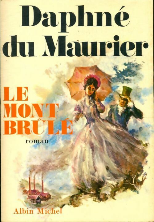 Le mont-brûlé - Daphne Du Maurier -  Albin Michel GF - Livre