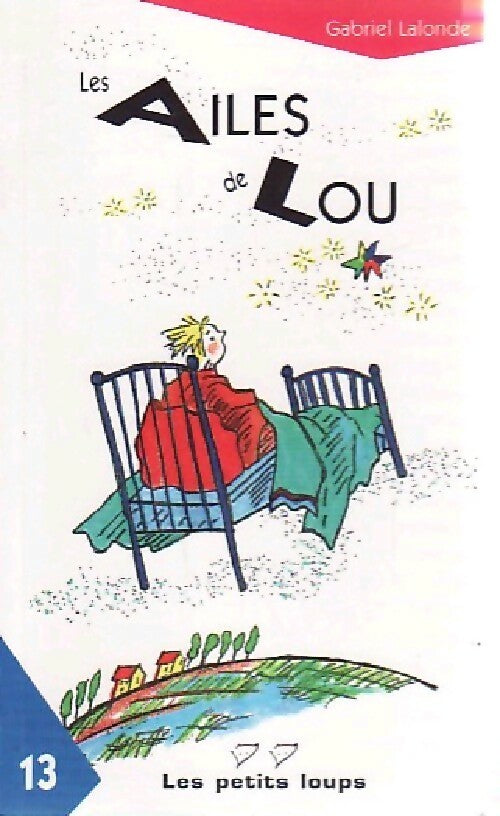 Livrenpoche : Les ailes de Lou - Gabriel Lalonde - Livre