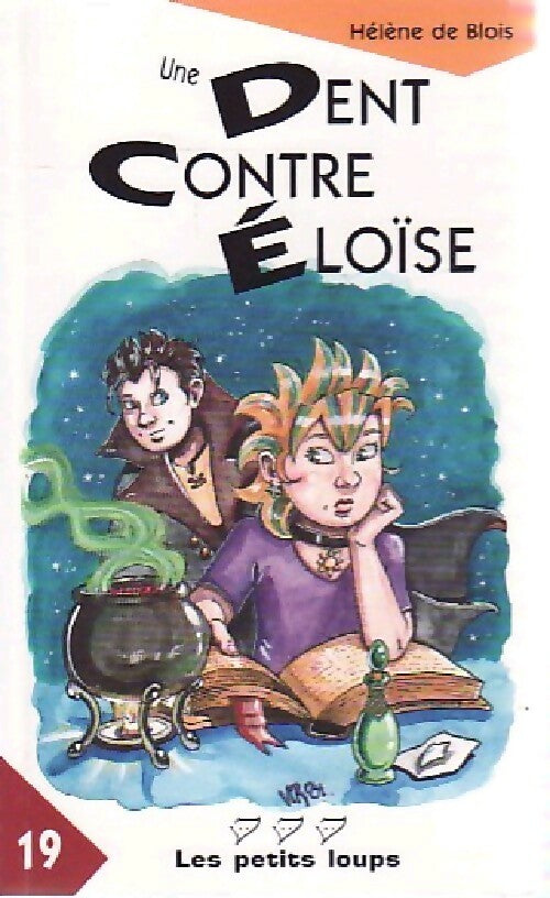 Livrenpoche : Une dent contre Eloïse - Hélène De Blois - Livre
