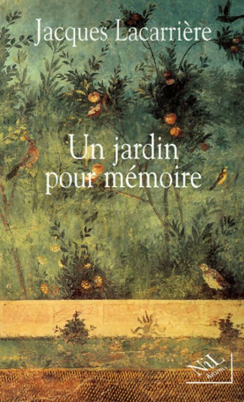 Livrenpoche : Un jardin pour mémoire - Jacques Lacarrière - Livre