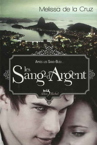 Livrenpoche : Les Sang-d'Argent - Melissa De la Cruz - Livre