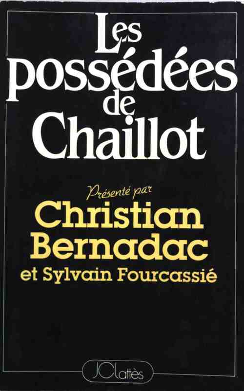 Les possédées de Chaillot - Christian Bernadac -  Lattès GF - Livre