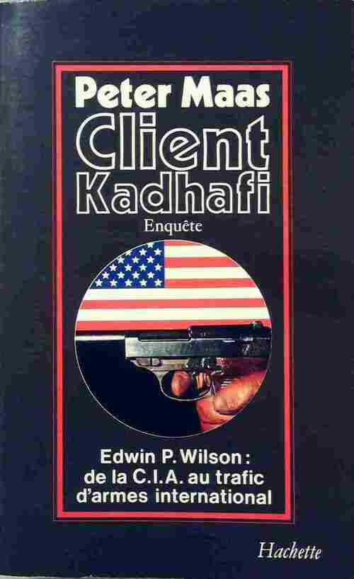 Client Kadhafi - Peter Maas -  Hachette GF - Livre