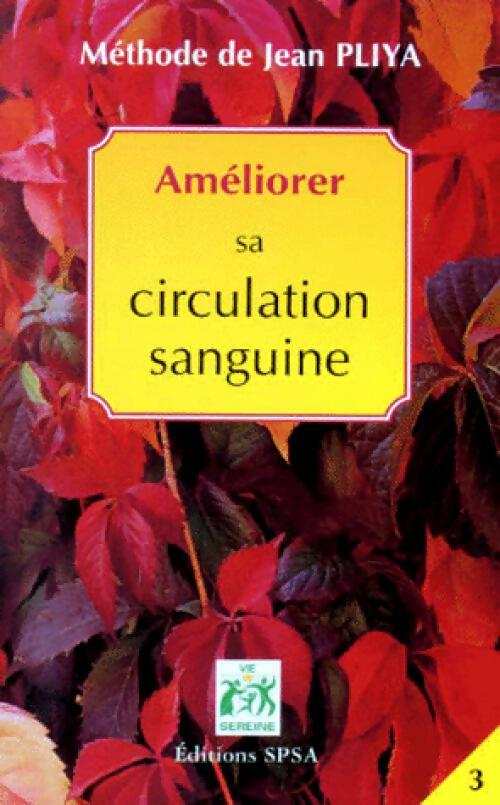 Livrenpoche : Améliorer sa circulation sanguine Tome III : Hypertension, Hypotension, Hemorroïdes, Varices - Jean Pliya - Livre