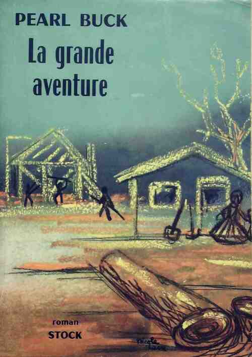 Livrenpoche : La grande aventure - Pearl Buck - Livre