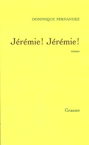 Livrenpoche : Jérémie ! Jérémie ! - Dominique Fernandez - Livre