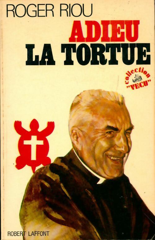Livrenpoche : Adieu la tortue - Roger Riou - Livre