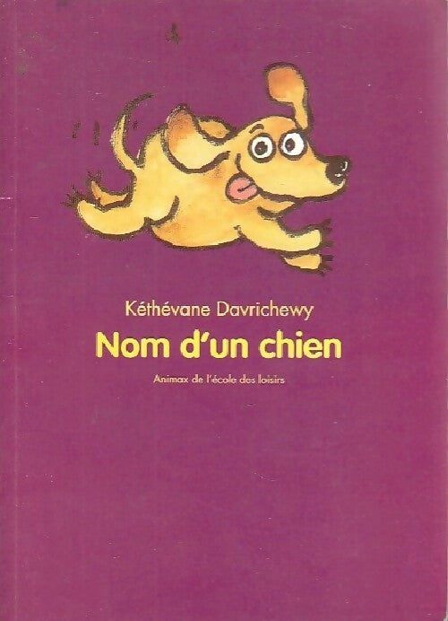 Livrenpoche : Nom d'un chien - Kéthévane Davrichewy - Livre