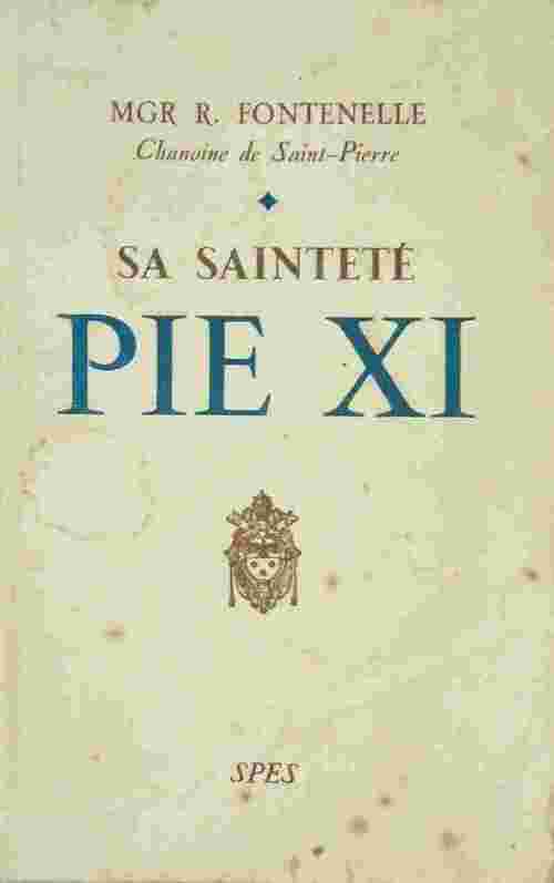 Livrenpoche : Sa sainteté Pie XI - R. Fontenelle - Livre