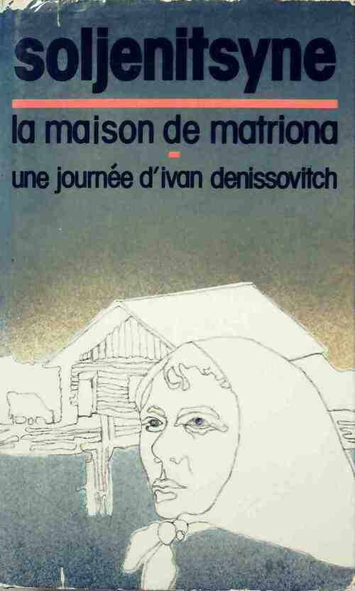 Livrenpoche : La maison de Matriona / Une journée d'Ivan Denissovitch - Alexandre Soljénitsyne - Livre