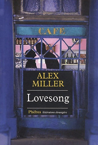 Livrenpoche : Lovesong - Alex Miller - Livre