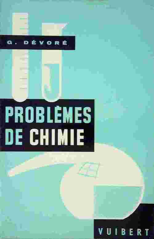 Livrenpoche : Problèmes de chimie - G. Dévoré - Livre