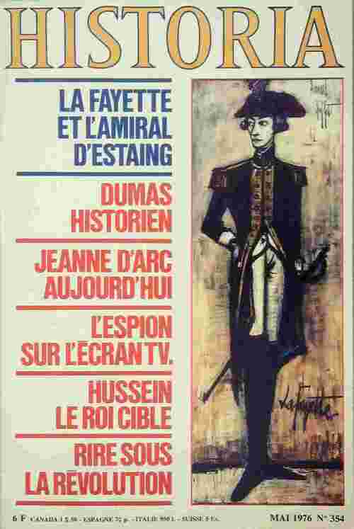 Historia n°354 : La Fayette et l'amiral d'Estaing / Dumas historien / Jeanne d'Arc aujourd'hui / L'espion sur l'écran TV - Collectif -  Historia - Livre
