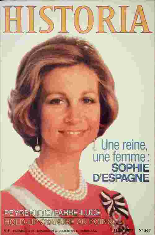 Livrenpoche : Historia n°367 : Une reine, une femme : Sophie d'Espagne / Hold-up cyanure au poing - Collectif - Livre